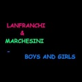 Lanfranchi、Marchesini - Boys And Girl