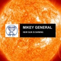 mikey general - New Sun Is Shining