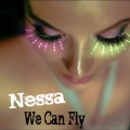 Nessa - We Can Fly