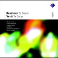 Bruckner : Te Deum & Verdi : Te Deum - Apex
