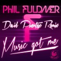 Phil Fuldner - Music Got Me