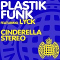 Plastik Funk、Lyck - Cinderella Stereo