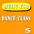 Music for Dance Class, Vol. 5 (Special Edition)