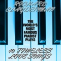 The World's Most Popular Pianist Plays 40 Timeless Love Songs