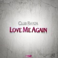 Club Rayza - Love Me Again (Bass Rayders Remix Edit)