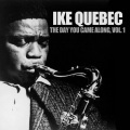 Ike Quebec - The Day You Came Along