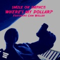 Smile on Impact - Where's My Dollar (Radio Edit)