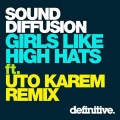 Sound Diffusion - Girls Like Hi Hats (Original Mix)