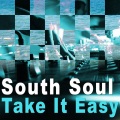 South Soul - Take It Easy (Short Version)