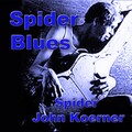 Spider John Koerner - Nice Legs