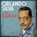 orlando silva - Adeus