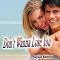 Sussan Kameron - Don't Wanna Lose You
