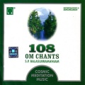 108 Om Chants (Language: Sanskrit; Genre: Chants-Meditation)