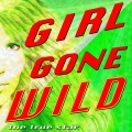 Various Artists、The True Star (真正的明星) - Girl Gone Wild
