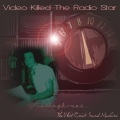 The West Coast Sound Machine - Video Killed The Radio Star