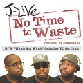 j-live - No Time To Waste