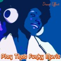 Dread Effect - Play That Funky Music