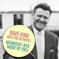 Dave King - Memories Are Made Of This