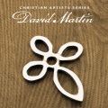 David Martin - Take Him to Heart