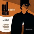 Ed Royal、BadKat - Mission