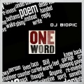 DJ Biopic - One Word