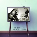 DJ Biopic - She's a Freak (Deeper Tech Mix)