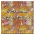 Mantovani & His Orchestra - Somewhere In The Night