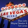 Tribute to Las Vegas Divas: Elton John, Wayne Newton & Tom Jones