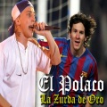 El Polaco - La Zurda de Oro