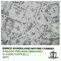 Enrico Sangiuliano、Patrik Carrera - $46,000 Feelings (Claudio Ponticelli Remix)