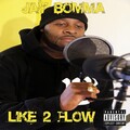 Jay Bomma、Len Berzerk - Like 2 Flow