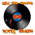 Dirty Beats - Kill the Groove (Extended mix)