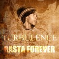 turbulence - Rasta Forever