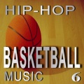 Hip-Hop Basketball Music, Vol. 6