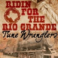 Tune Wranglers - Ride on, Old Timer, Ride On