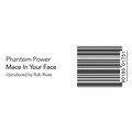 Phantom Power - Mace in Your Face