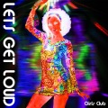Girls Club - Lets Get Loud