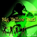 Girls Club - Big Yellow Taxi