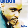 Wilson - So Fine