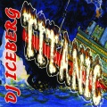 DJ Iceberg - Titanic