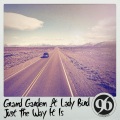 Grand Garden - Just the Way It Is