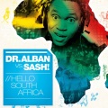 Dr.Alban、Sash!、Dr. Alban vs. SASH! - Hello South Africa