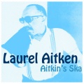Laurel Aitken - Nebuchadnezzar