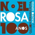 100 anos de Noel Rosa