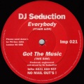 DJ Seduction、Seduction - Got the Music