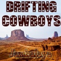 Drifting Cowboys - Jambalaya