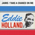 eddie holland - Take a Chance on Me