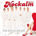 Nockalm Quintett - Zieh dich an und geh