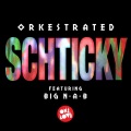 Orkestrated、Big N.A.B - Shticky