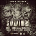 Si Mañana Muero (feat. Cosculluela)(Explicit)